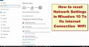 How to reset Network Settings in Windows 10 To fix Internet Connection | WIFI