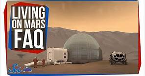 Everything You Need to Know About Living on Mars