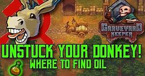 Where to Find the Oil for your Donkey - Graveyard Keeper