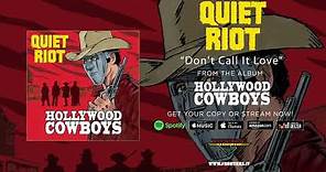 Quiet Riot - "Don't Call It Love" (Official Audio) #QuietRiot #HollywoodCowboys #HardRock