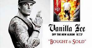 Vanilla Ice - Bought & Sold (off the album W.T.F)