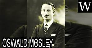 OSWALD MOSLEY - WikiVidi Documentary