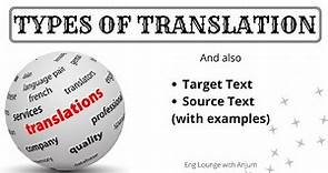 Types of Translation || Definition of Translation || Source Text and Target Text