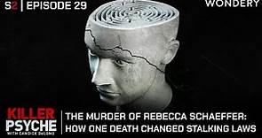 The Murder of Rebecca Schaeffer: How One Death Changed Stalking Laws Forever, Part I| Killer Psyche