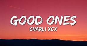 Charli XCX - Good Ones (Lyrics)