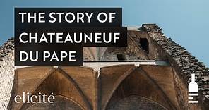The Story And History Behind Chateauneuf Du Pape