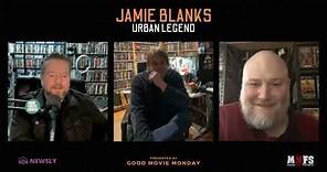 A conversation with Jamie Blanks (Urban Legend)