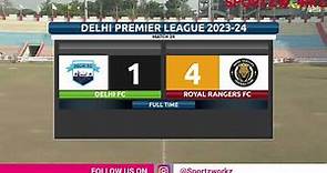 Delhi Premier League | Delhi FC vs Royal Rangers FC | Live