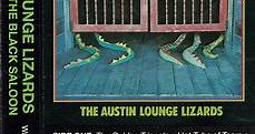 Austin Lounge Lizards - Creatures From The Black Saloon