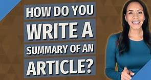 How do you write a summary of an article?