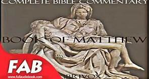 Concise Commentary on the Bible Book of Matthew Full Audiobook by Matthew HENRY