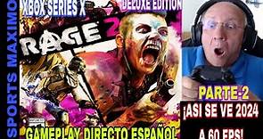 RAGE 2: DELUXE EDITION, PARTE-2 (ASI SE VE DE 2024 A 60 FPS XBOX SERIES X) GAMEPLAY DIRECTO ESPAÑOL