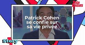 Patrick Cohen se confie sur sa vie privée