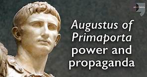 Augustus of Primaporta, power and propaganda