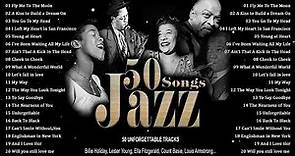 Best Jazz Songs 2023 🎷 Louis Armstrong, Frank Sinatra, Norah John, Diana Krall, Ella Fitzgerald