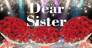 My dear sister happy birthday || birthday messages sister