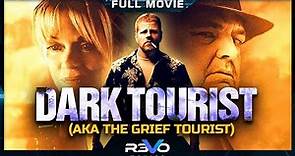 DARK TOURIST (AKA THE GRIEF TOURIST) | HD ACTION MOVIE | FULL THRILLER FILM IN ENGLISH | REVO MOVIES