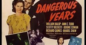 Dangerous Years (1947)
