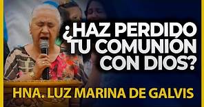 🔥 VUELVE a UNIRTE con DIOS | Luz Marina de Galvis