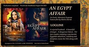 AN EGYPT AFFAIR - Suspense-Thriller Feature Film - Trailer -4K
