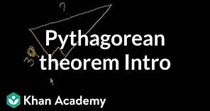 Introduction to the Pythagorean theorem | Right triangles and trigonometry | Geometry | Khan Academy