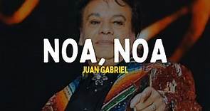 Juan Gabriel - El Noa Noa [Letra] | 'vamos al noa, noa, noa'