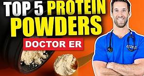 5 Best Protein Powders & How To Choose the Best Protein Powder Supplements | Doctor ER