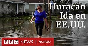 Imágenes de la destrucción del huracán Ida a su paso por el sur de Estados Unidos | BBC Mundo