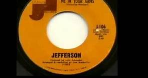 Jefferson - "Baby Take Me In Your Arms"