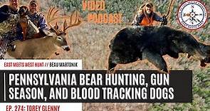 Pennsylvania BEAR HUNTING, Gun Season, and Blood Tracking Dogs / Ep 274 East Meets West Hunt Podcast