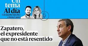 🎙 PODCAST | Zapatero, el expresidente que no está resentido