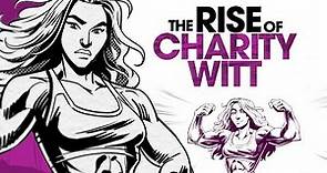 The RISE of Charity Witt | The Story of a Real SUPERWOMAN Who With a Winner's Mindset Overcame Abuse