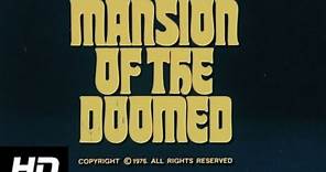 MANSION OF THE DOOMED - (1976) HD TV Trailer