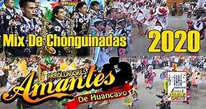 Amantes de Huancayo Mix de Chonguinadas 15 Minutos 2020 💑 💃🕺 😍😍