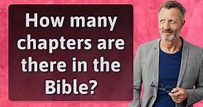 How many chapters are there in the Bible?