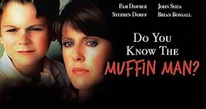 Do You Know the Muffin Man? (1989) | Full Movie | Pam Dawber | John Shea | Stephen Dorff