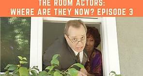 The Room Actors: Where Are They Now? S1 Ep3: Hot Room Actors with Chris-R and Peter from The Room