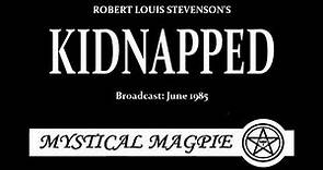 Kidnapped (1985) by R L Stevenson, starring David Rintoul
