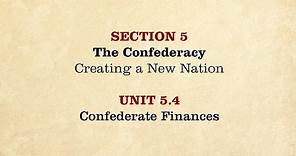 MOOC | Confederate Finances | The Civil War and Reconstruction, 1861-1865 | 2.5.4