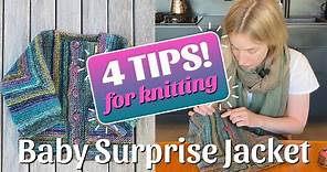 4 Tips for Knitting the Baby Surprise Jacket by Elizabeth Zimmermann: watch before you start!