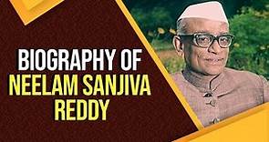 Biography of Neelam Sanjiva Reddy, Sixth President of India & former CM & speaker of Lok Sabha