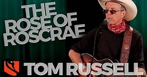 The Rose of Roscrae | Tom Russell