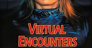 Virtual Encounters (1996) - Schlock Reviews