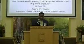 Jerry Norris - The Delusion of Hearing the Scripture Without Doing the Scripture