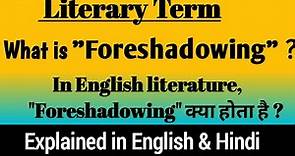 Foreshadowing in Literature || Foreshadowing Literary device examples