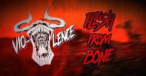 Vio-Lence "Flesh From Bone" (LYRIC VIDEO)