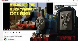 Where Did the Word Parody Come From? (As in, Example: Thomas/TUGS Parody)