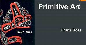 Franz Boas' "Primitive Art" (Book Note)
