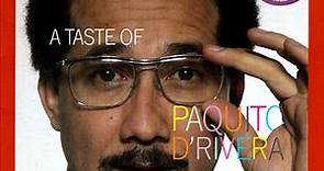 Paquito D'Rivera - A Taste Of Paquito