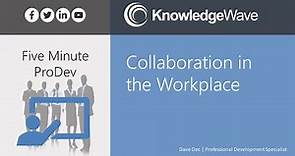 Professional Development: Collaboration in the Workplace